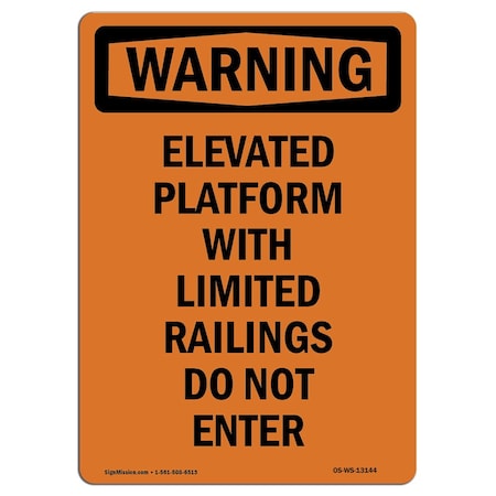 Signmission OSHA WARNING Sign, Elevated Platform W/ Limited, 14in X 10in Aluminum, 10" W, 14" L, Portrait OS-WS-A-1014-V-13144